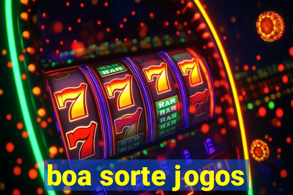 boa sorte jogos